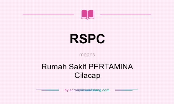 What does RSPC mean? It stands for Rumah Sakit PERTAMINA Cilacap