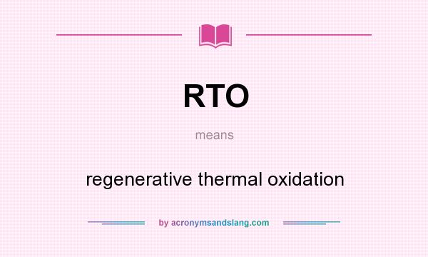 What does RTO mean? It stands for regenerative thermal oxidation