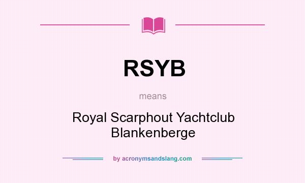 What does RSYB mean? It stands for Royal Scarphout Yachtclub Blankenberge