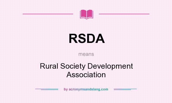 What does RSDA mean? It stands for Rural Society Development Association