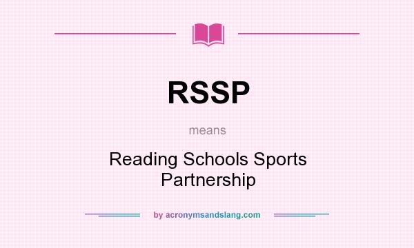 What does RSSP mean? It stands for Reading Schools Sports Partnership