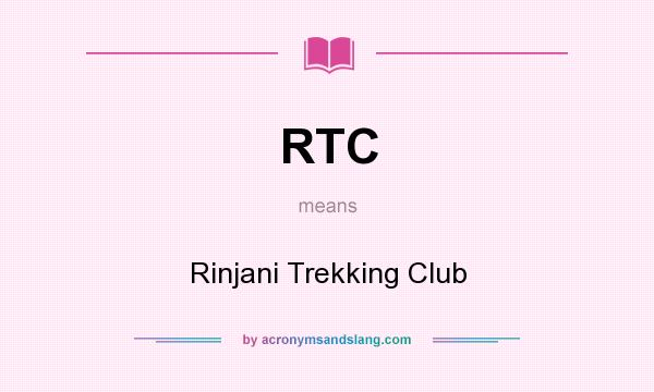 What does RTC mean? It stands for Rinjani Trekking Club