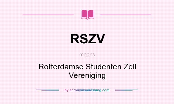 What does RSZV mean? It stands for Rotterdamse Studenten Zeil Vereniging