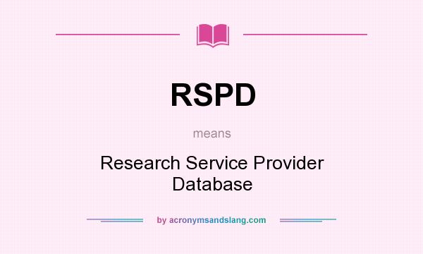 What does RSPD mean? It stands for Research Service Provider Database