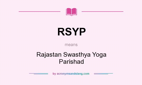 What does RSYP mean? It stands for Rajastan Swasthya Yoga Parishad