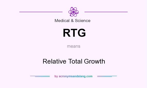 What does RTG mean? It stands for Relative Total Growth