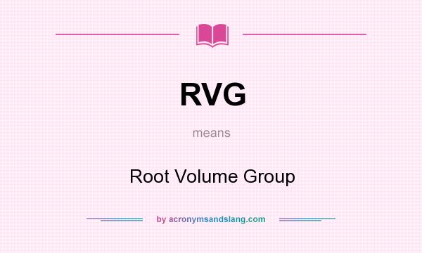 What does RVG mean? It stands for Root Volume Group