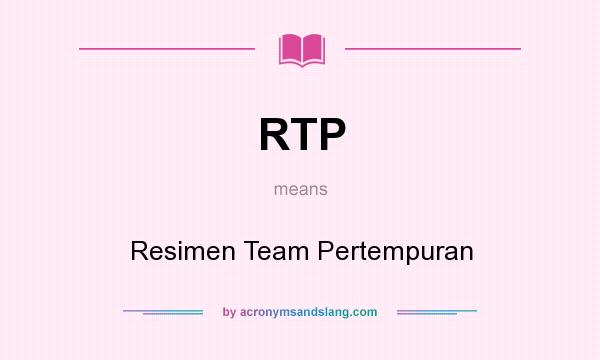 What does RTP mean? It stands for Resimen Team Pertempuran