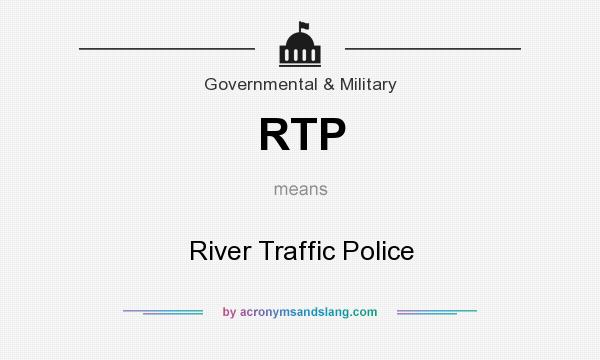 What does RTP mean? It stands for River Traffic Police