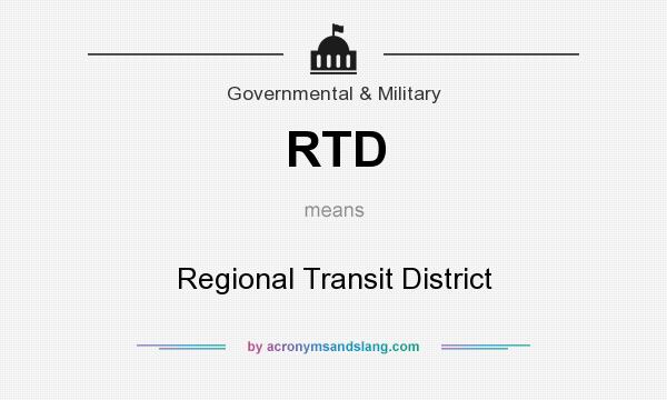 What does RTD mean? It stands for Regional Transit District