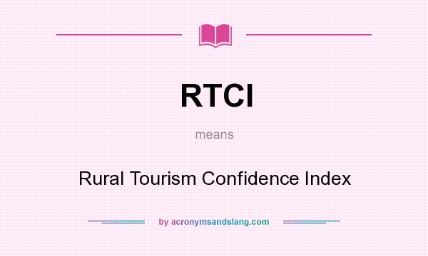 What does RTCI mean? It stands for Rural Tourism Confidence Index