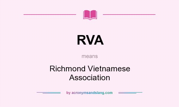 What does RVA mean? It stands for Richmond Vietnamese Association