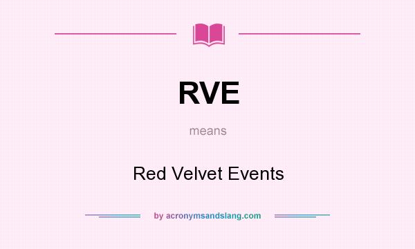 What does RVE mean? It stands for Red Velvet Events