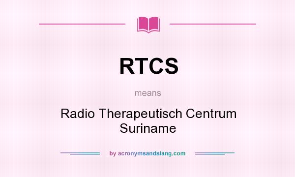 What does RTCS mean? It stands for Radio Therapeutisch Centrum Suriname