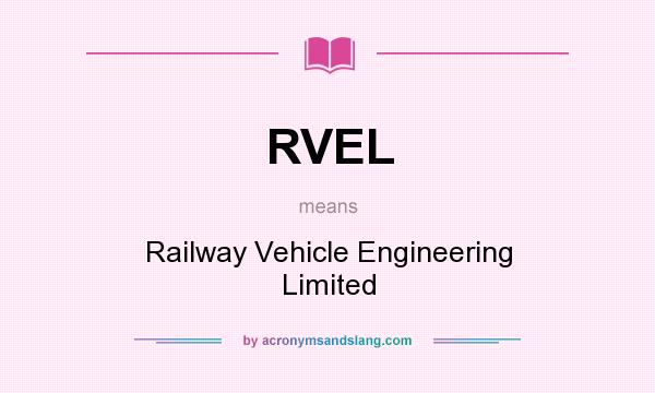 What does RVEL mean? It stands for Railway Vehicle Engineering Limited