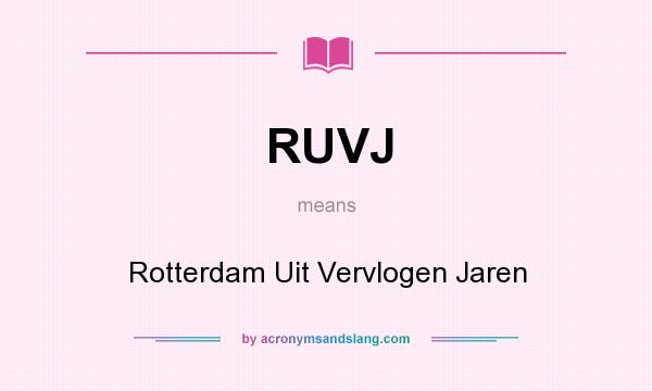 What does RUVJ mean? It stands for Rotterdam Uit Vervlogen Jaren