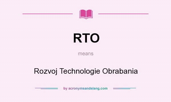 What does RTO mean? It stands for Rozvoj Technologie Obrabania