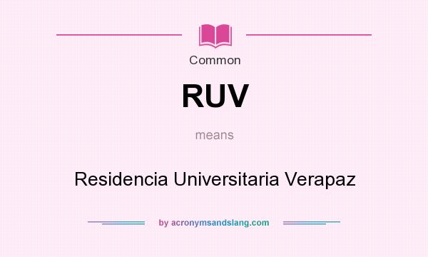 What does RUV mean? It stands for Residencia Universitaria Verapaz