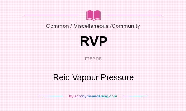 What does RVP mean? It stands for Reid Vapour Pressure
