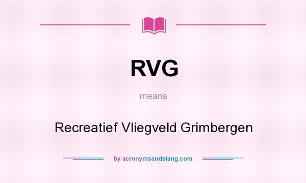 What does RVG mean? It stands for Recreatief Vliegveld Grimbergen