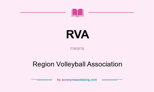 What does RVA mean? It stands for Region Volleyball Association