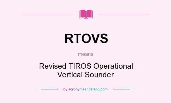 What does RTOVS mean? It stands for Revised TIROS Operational Vertical Sounder