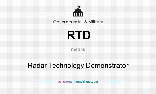 What does RTD mean? It stands for Radar Technology Demonstrator