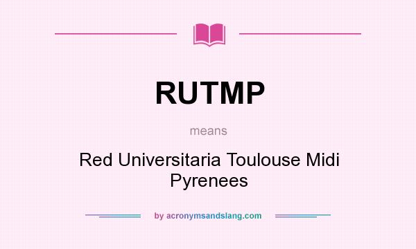 What does RUTMP mean? It stands for Red Universitaria Toulouse Midi Pyrenees
