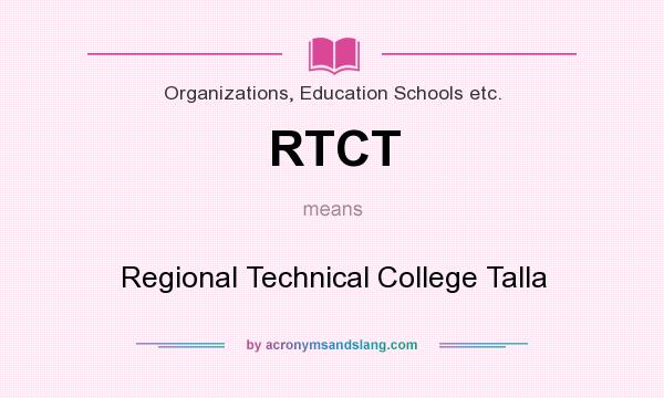 What does RTCT mean? It stands for Regional Technical College Talla