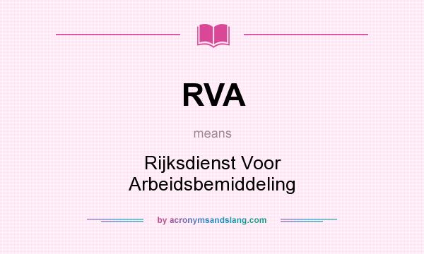 What does RVA mean? It stands for Rijksdienst Voor Arbeidsbemiddeling