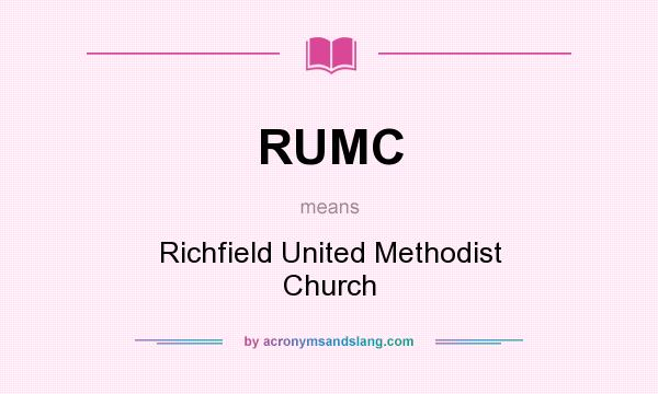 What does RUMC mean? It stands for Richfield United Methodist Church