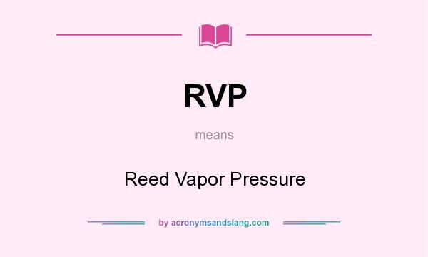 What does RVP mean? It stands for Reed Vapor Pressure