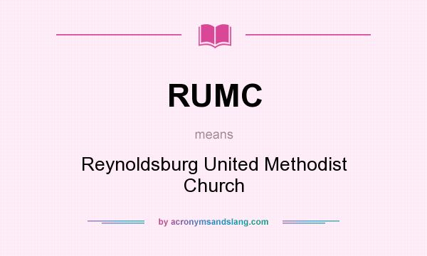 What does RUMC mean? It stands for Reynoldsburg United Methodist Church