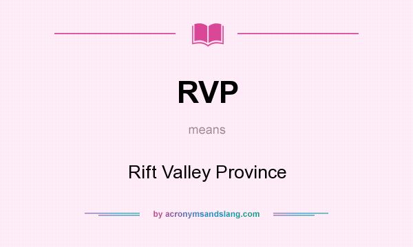What does RVP mean? It stands for Rift Valley Province
