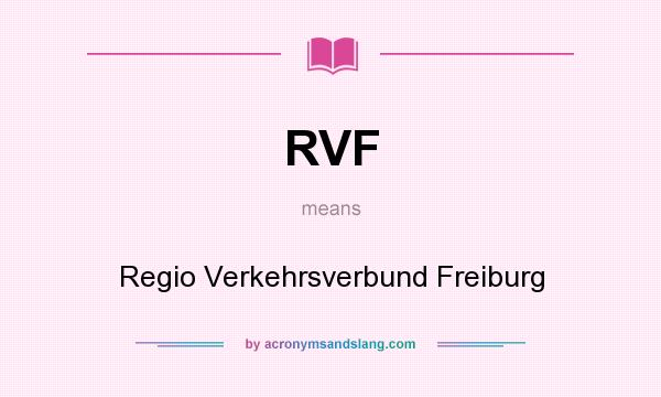What does RVF mean? It stands for Regio Verkehrsverbund Freiburg