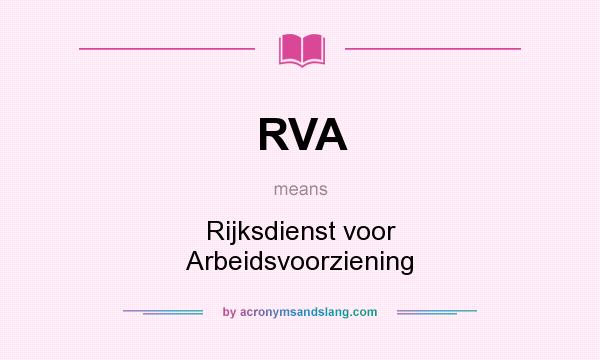 What does RVA mean? It stands for Rijksdienst voor Arbeidsvoorziening