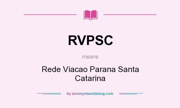 What does RVPSC mean? It stands for Rede Viacao Parana Santa Catarina