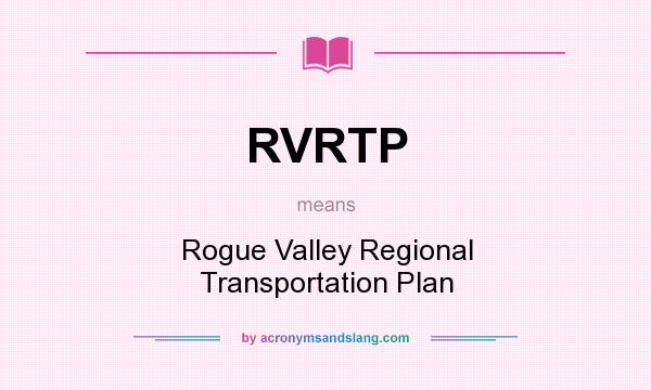 What does RVRTP mean? It stands for Rogue Valley Regional Transportation Plan