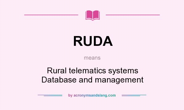 What does RUDA mean? It stands for Rural telematics systems Database and management