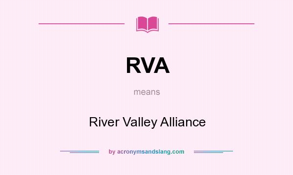 What does RVA mean? It stands for River Valley Alliance