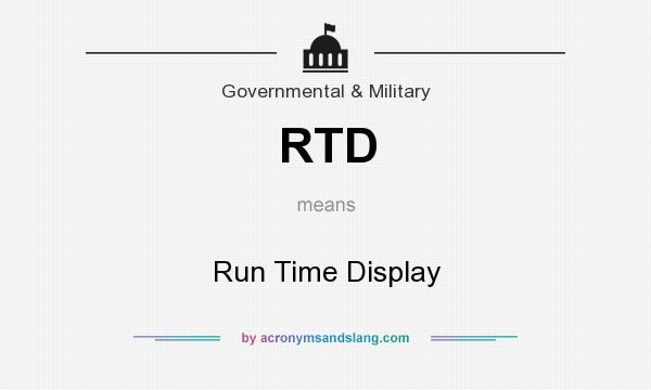 What does RTD mean? It stands for Run Time Display