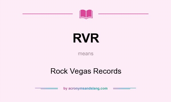 What does RVR mean? It stands for Rock Vegas Records