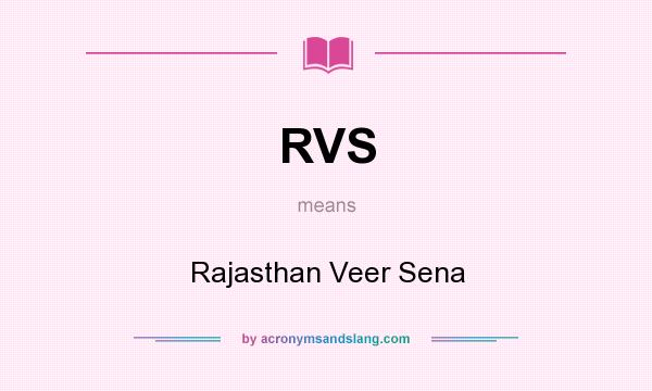 What does RVS mean? It stands for Rajasthan Veer Sena