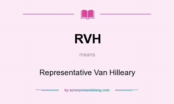 What does RVH mean? It stands for Representative Van Hilleary