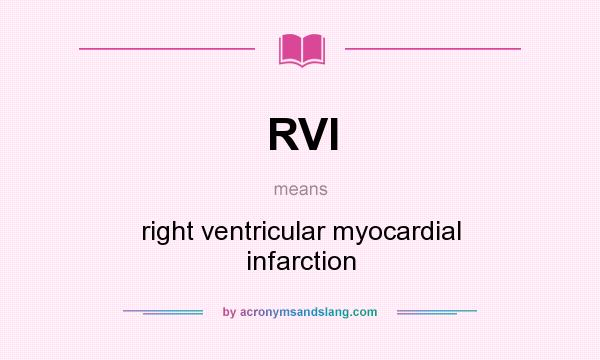 What does RVI mean? It stands for right ventricular myocardial infarction