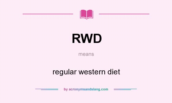 What does RWD mean? It stands for regular western diet