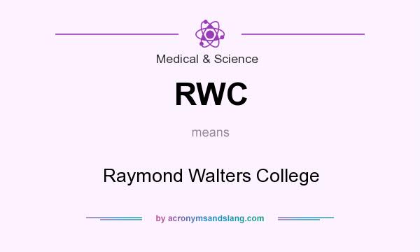 What does RWC mean? It stands for Raymond Walters College