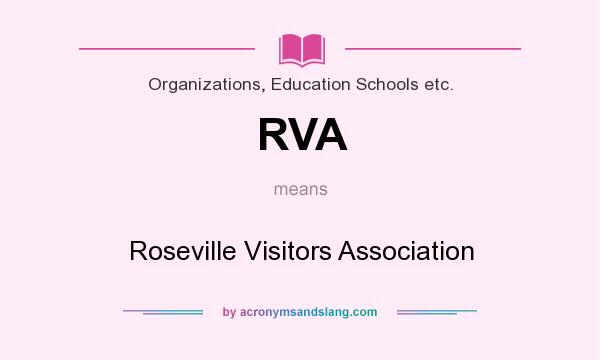 What does RVA mean? It stands for Roseville Visitors Association