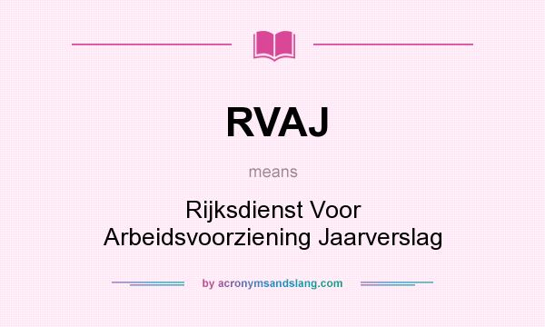 What does RVAJ mean? It stands for Rijksdienst Voor Arbeidsvoorziening Jaarverslag