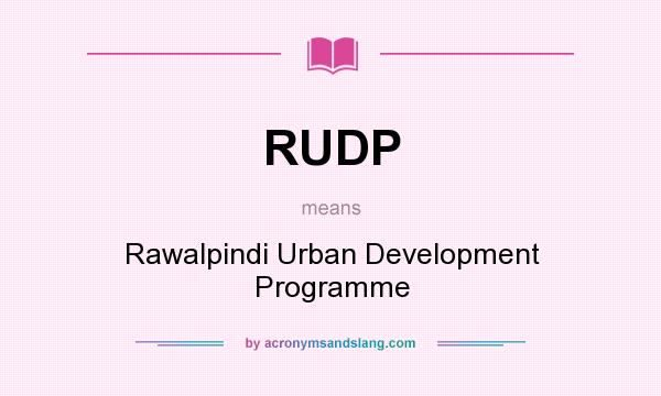 What does RUDP mean? It stands for Rawalpindi Urban Development Programme
